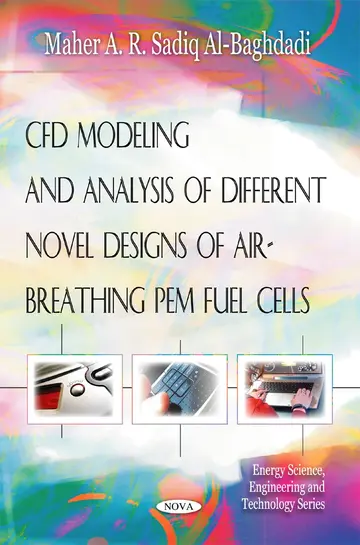Cover of CFD Modeling and Analysis of Different Novel Designs of Air-Breathing PEM Fuel Cells
