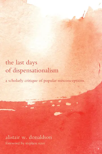 Cover of The Last Days of Dispensationalism