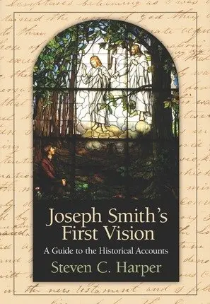 Cover of Joseph Smith's First Vision - A Guide to the Historical Account
