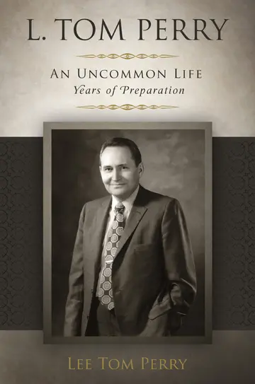 Cover of L. Tom Perry, an Uncommon Life