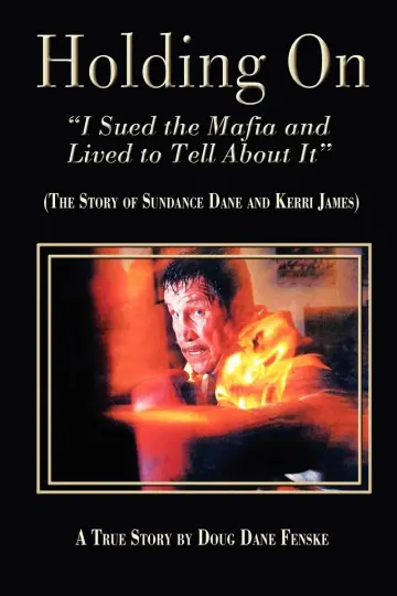 Cover of Holding On-I Sued the Mafia and Lived to Tell About It