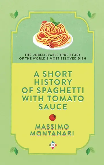 Cover of A Short History of Spaghetti with Tomato Sauce