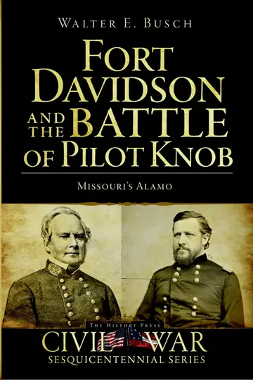 Cover of Fort Davidson and the Battle of Pilot Knob