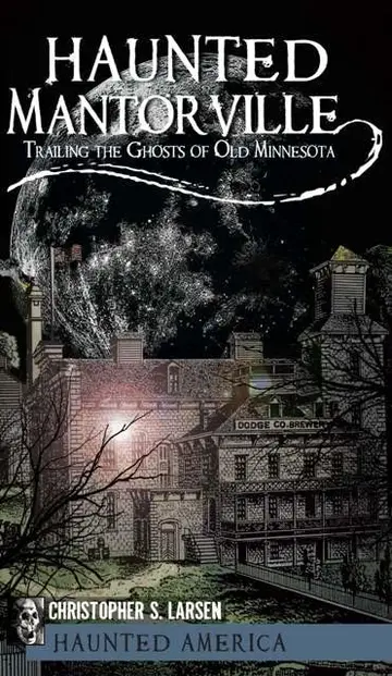 Cover of Haunted Mantorville