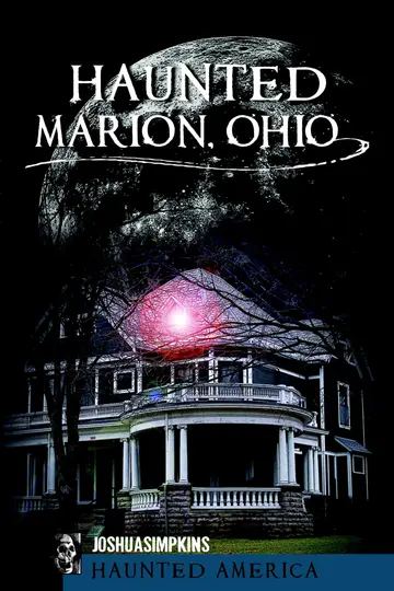 Cover of Haunted Marion, Ohio