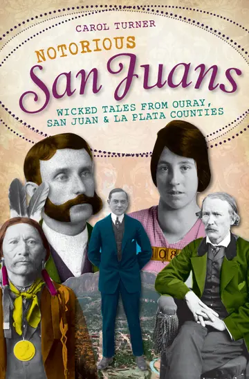 Cover of Notorious San Juans