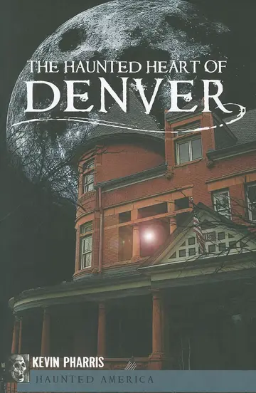 Cover of The Haunted Heart of Denver