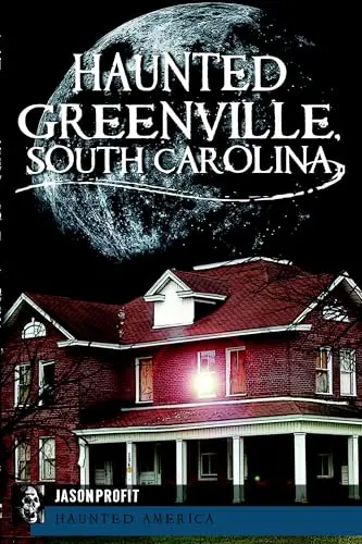 Cover of Haunted Greenville, S.C