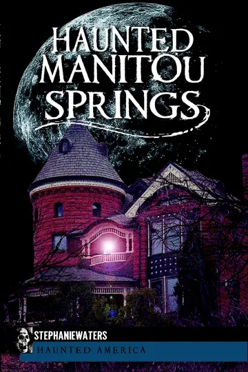 Cover of Haunted Manitou Springs