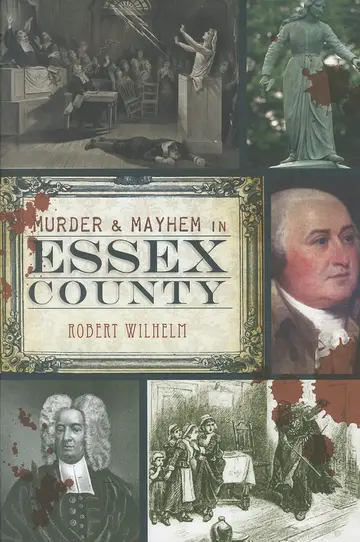 Cover of Murder & Mayhem in Essex County