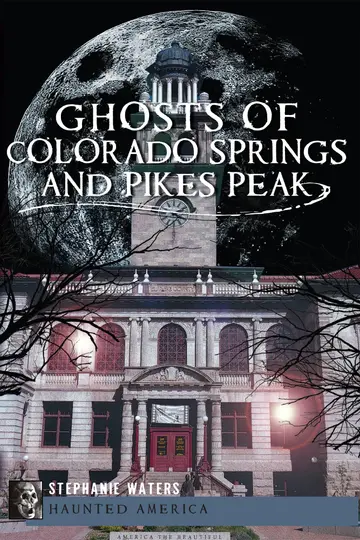 Cover of Ghosts of Colorado Springs and Pikes Peak