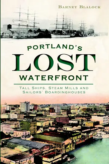 Cover of Portland's Lost Waterfront