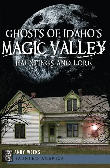 Cover of Ghosts of Idaho's Magic Valley