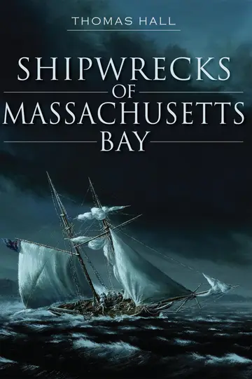Cover of Shipwrecks of Massachusetts Bay