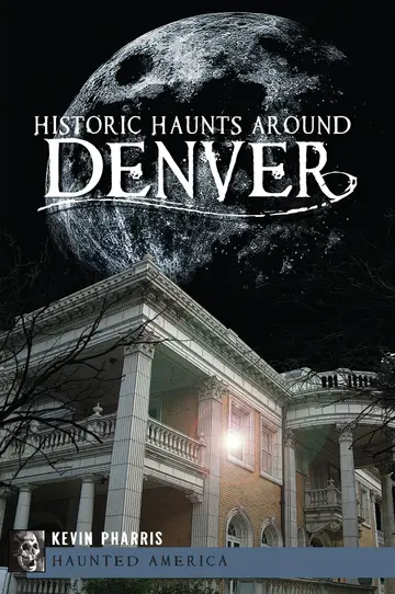 Cover of Historic Haunts Around Denver