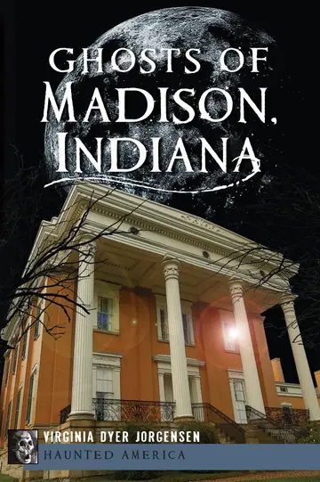 Cover of Ghosts of Madison, Indiana
