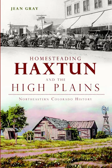 Cover of Homesteading Haxtun and the High Plains