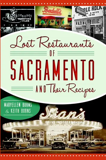 Cover of Lost Restaurants of Sacramento and Their Recipes