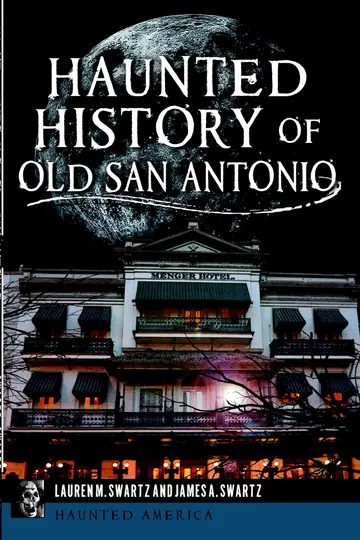 Cover of Haunted History of Old San Antonio