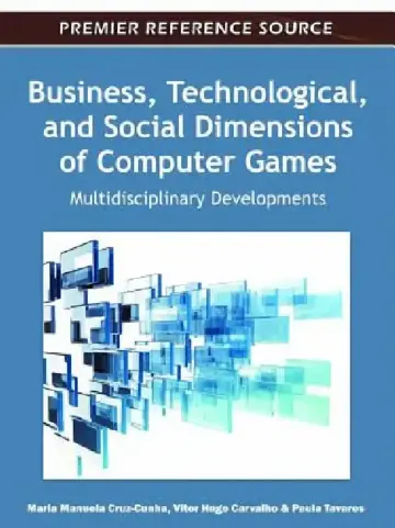 Cover of Business, Technological, and Social Dimensions of Computer Games