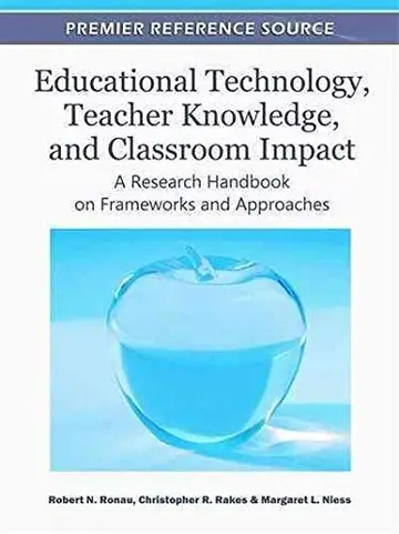 Cover of Educational Technology, Teacher Knowledge, and Classroom Impact