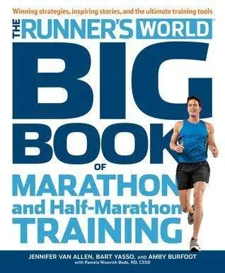 Cover of Runner's World Big Book of Marathon and Half-Marathon Training Winning Strategies, Inpiring Stories, and the Ultimate Training Tools from the Experts at Runner's World Challenge
