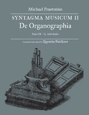 Cover of SYNTAGMA MUSICUM II, De Organographia, Parts III - V, with Index