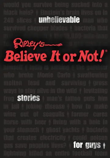 Cover of Ripley's Unbelievable Stories for Guys