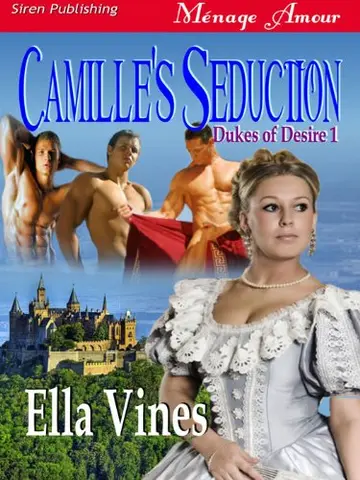 Cover of Camille's Seduction [Dukes of Desire 1]