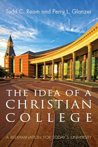 Cover of The Idea of a Christian College