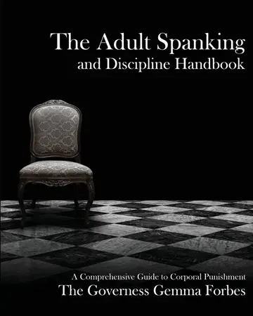 Cover of The Adult Spanking and Discipline Handbook; A Comprehensive Guide to Corporal Punishment