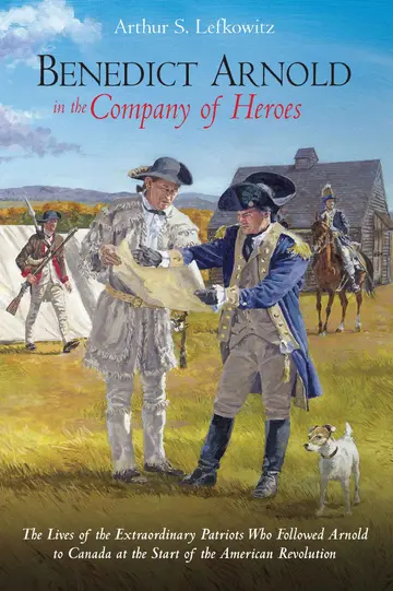 Cover of Benedict Arnold in the Company of Heroes
