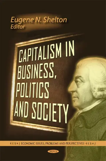 Cover of Capitalism in Business, Politics & Society (Economic Issues, Problems and Perspectives