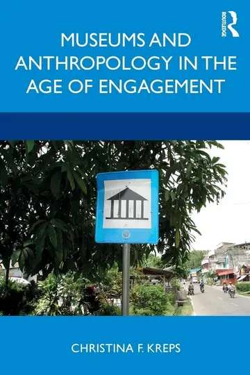 Cover of Museums and Anthropology in the Age of Engagement