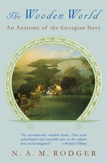 Cover of The Wooden World – An Anatomy of the Georgian Navy