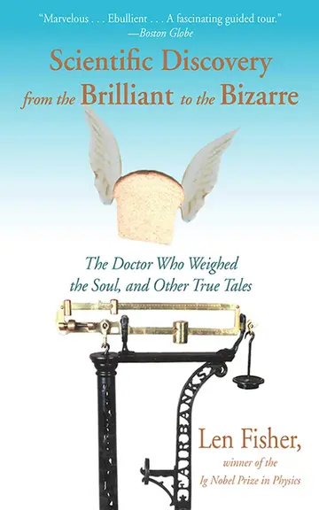 Cover of Scientific Discovery from the Brilliant to the Bizarre