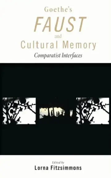 Cover of Goethe's Faust and Cultural Memory