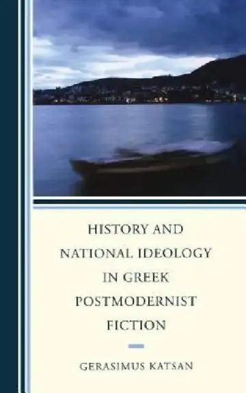 Cover of History and National Ideology in Greek Postmodernist Fiction