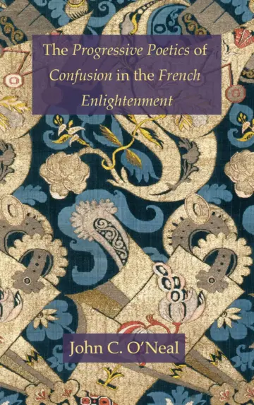 Cover of The Progressive Poetics of Confusion in the French Enlightenment