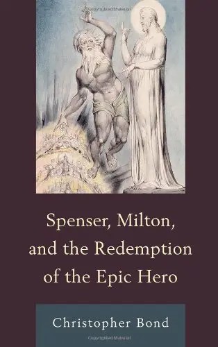 Cover of Spenser, Milton, and the Redemption of the Epic Hero