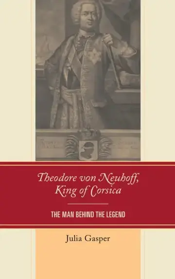 Cover of Theodore von Neuhoff, King of Corsica