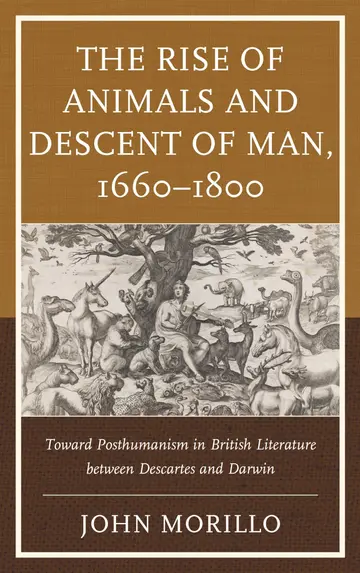 Cover of The Rise of Animals and Descent of Man, 1660-1800