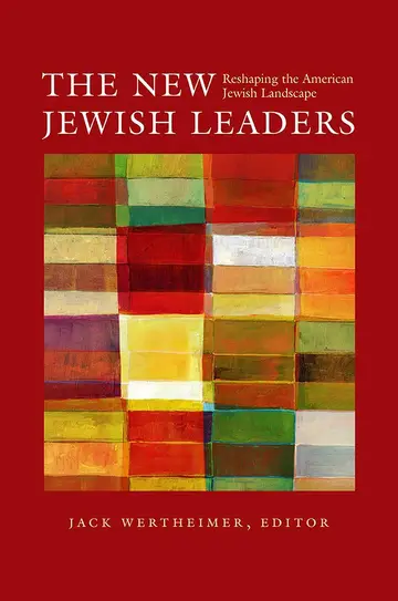 Cover of The New Jewish Leaders – Reshaping the American Jewish Landscape