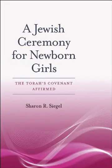 Cover of A Jewish Ceremony for Newborn Girls