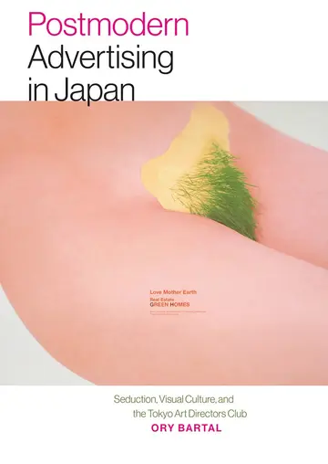 Cover of Postmodern Advertising in Japan – Seduction, Visual Culture, and the Tokyo Art Directors Club