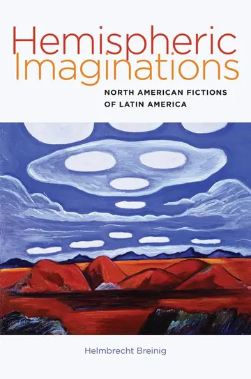 Cover of Hemispheric Imaginations – North American Fictions of Latin America