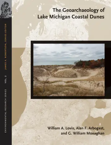Cover of The Geoarchaeology of Lake Michigan Coastal Dunes
