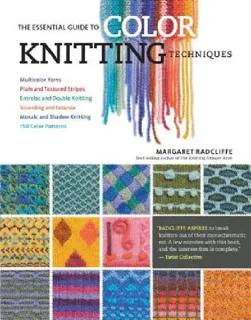 Cover of The Essential Guide to Color Knitting Techniques