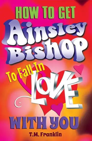 Cover of How to Get Ainsley Bishop to Fall in Love with You