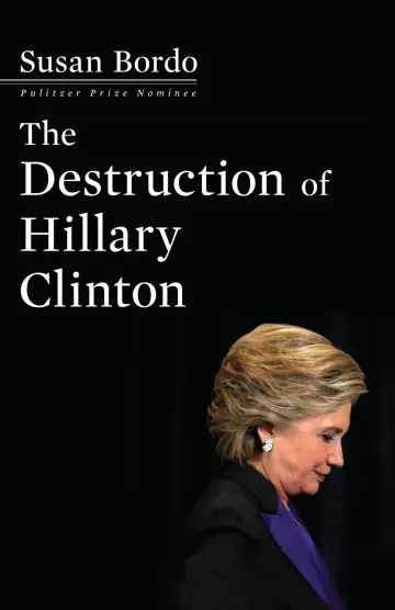 Cover of The Destruction of Hillary Clinton